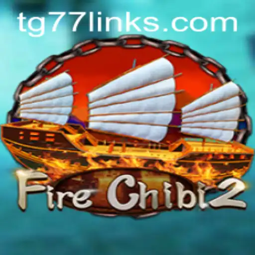 FireChibi2 Unveiled: A Thrilling Experience Enhanced with TG77