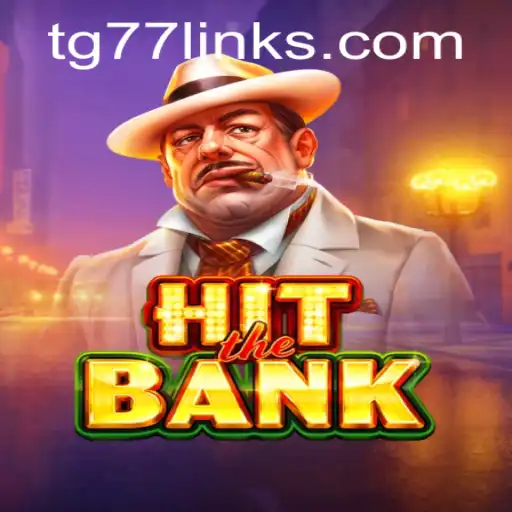 Exploring the Thrilling World of HitTheBank and the Strategy of TG77