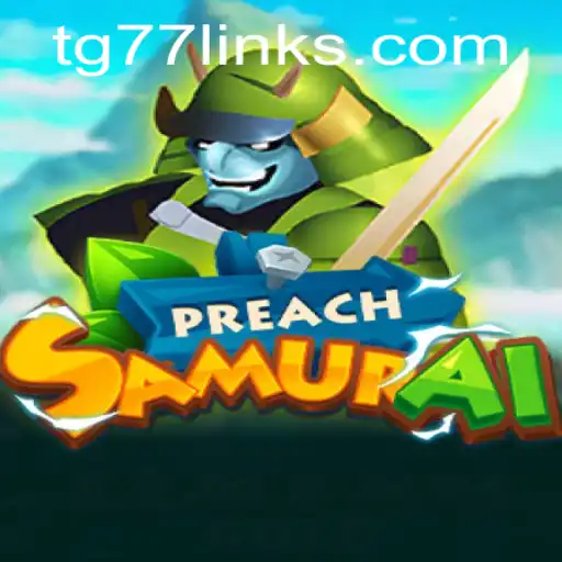 Unraveling the World of PreachSamurai: A Journey with TG77